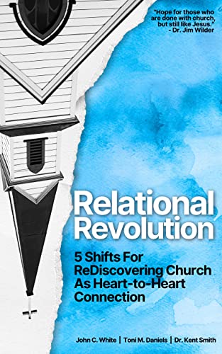 Relational Revolution: 5 Shifts for Rediscovering Church as Heart-to-Heart Connection on Kindle