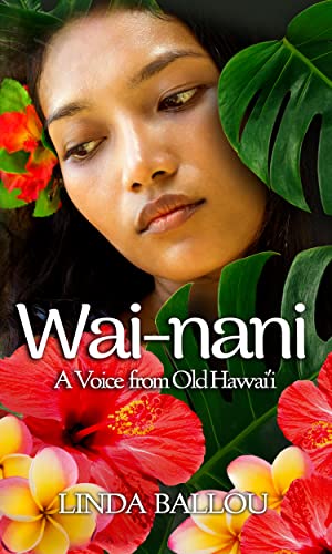 Wai-nani: A Voice from Old Hawai'i on Kindle
