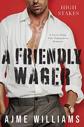 A Friendly Wager (High Stakes Book 2) on Kindle