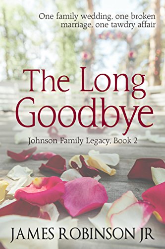 The Long Goodbye (Johnson Family Chronicles Book 2) on Kindle