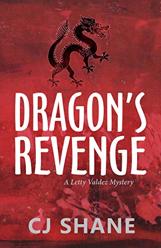 Dragon's Revenge (Letty Valdez Mysteries Book 2) on Kindle