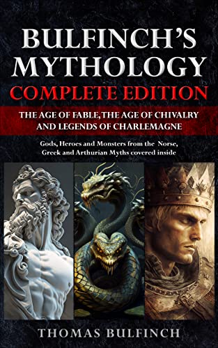 Bulfinch’s Mythology Complete Edition (Annotated) on Kindle