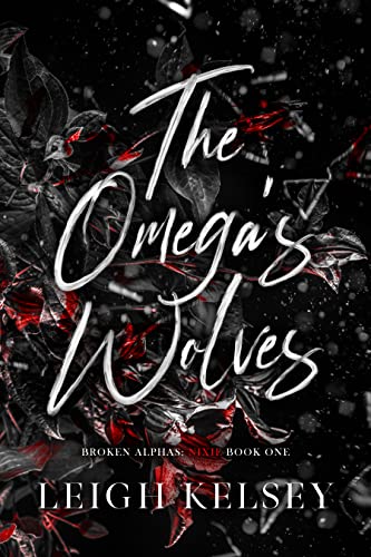 The Omega’s Wolves (Broken Alphas Book 1) on Kindle