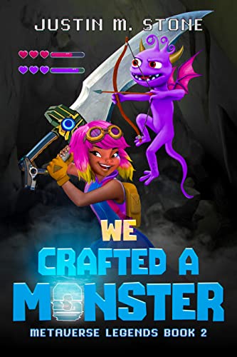 We Crafted a Monster (Metaverse Legends Book 2) on Kindle