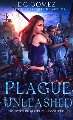 Plague Unleashed (The Intern Diaries Book 2) on Kindle