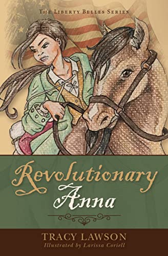Revolutionary Anna (Liberty Belles Book 1) on Kindle
