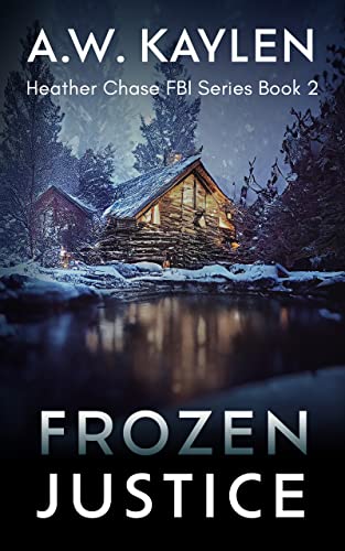 Frozen Justice (Heather Chase FBI Series Book 2) on Kindle