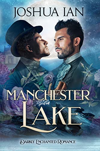Manchester Lake (Darkly Enchanted Romance Book 3) on Kindle