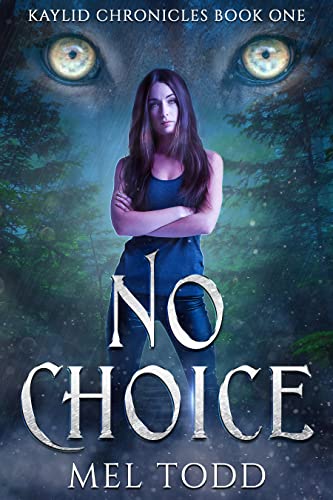 No Choice (Kaylid Chronicles Book 1) on Kindle