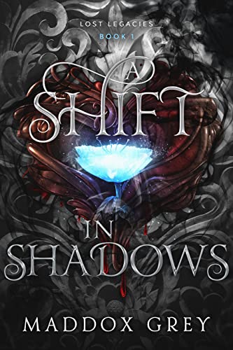 A Shift in Shadows (Lost Legacies Book 1) on Kindle