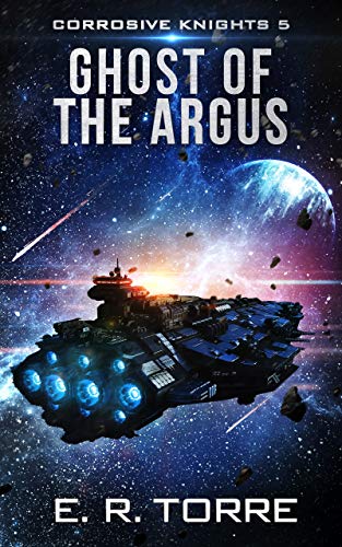 Ghost of the Argus (Corrosive Knights Book 5) on Kindle