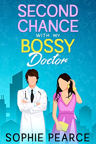 Second Chance With My Bossy Doctor on Kindle