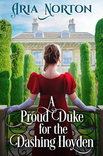 A Proud Duke for the Dashing Hoyden on Kindle
