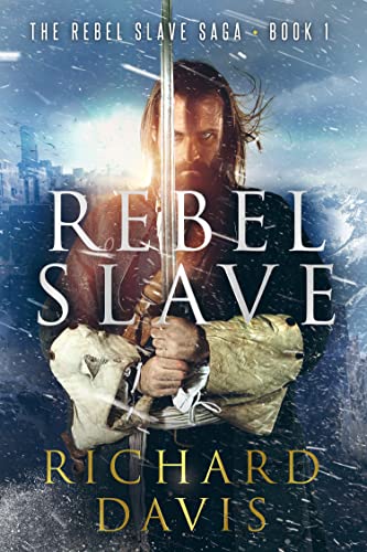 Rebel Slave (Rebel Slave Saga Book 1) on Kindle