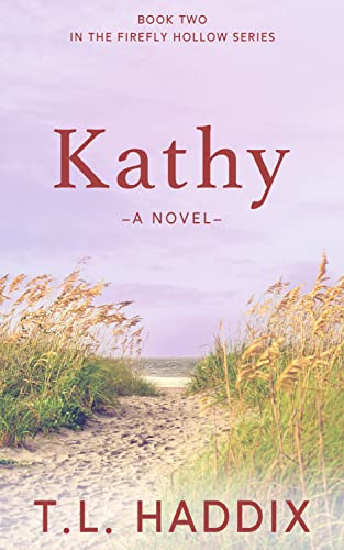Kathy (Firefly Hollow Series Book 2) on Kindle