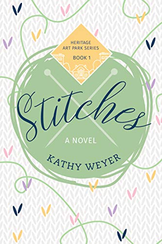 Stitches (Heritage Art Park Series Book 1) on Kindle
