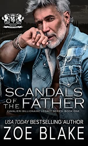 Scandals of the Father (Cavalieri Billionaire Legacy Book 1) on Kindle