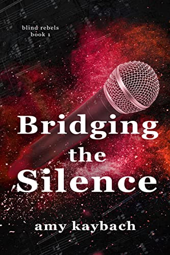 Bridging the Silence (The Blind Rebels Book 1) on Kindle