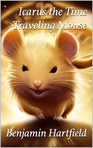 Icarus the Time Traveling Mouse on Kindle