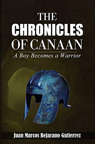 A Boy Becomes a Warrior (The Chronicles of Canaan Book 1) on Kindle