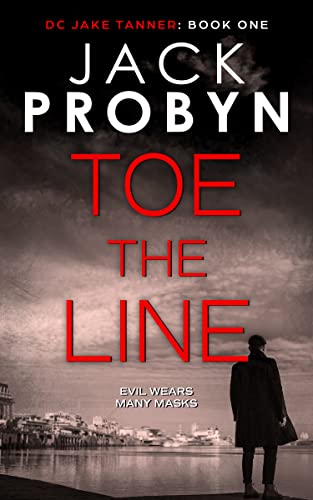 Toe The Line (DC Jake Tanner Crime Thriller Book 1) on Kindle