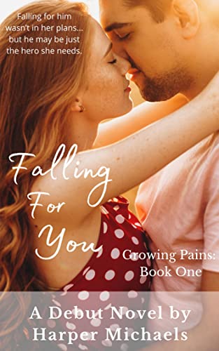 Falling For You (Growing Pains Book 1) on Kindle