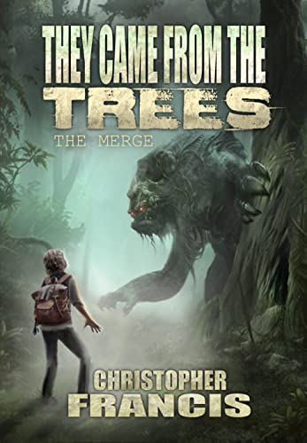 The Merge (They Came from the Trees Book 1) on Kindle