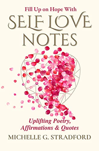Self Love Notes: Uplifting Poetry, Affirmations & Quotes on Kindle