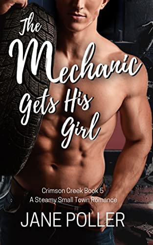 The Mechanic Gets His Girl (Crimson Creek Book 5) on Kindle