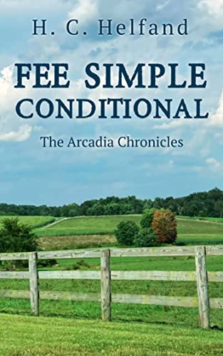Fee Simple Conditional (Arcadia Chronicles Book 1) on Kindle