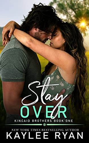 Stay Over (Kincaid Brothers Book 1) on Kindle