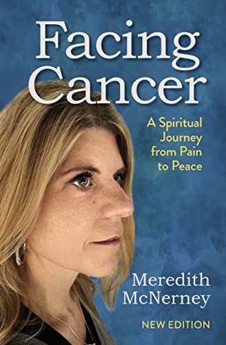 Facing Cancer: A Spiritual Journey from Pain to Peace on Kindle