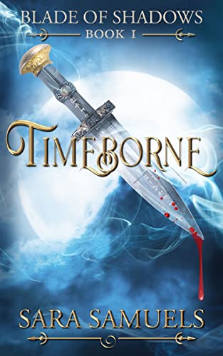 Timeborne (Blade of Shadows Book 1) on Kindle