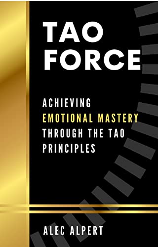 Tao Force: Achieving Emotional Mastery through the Tao Principles on Kindle