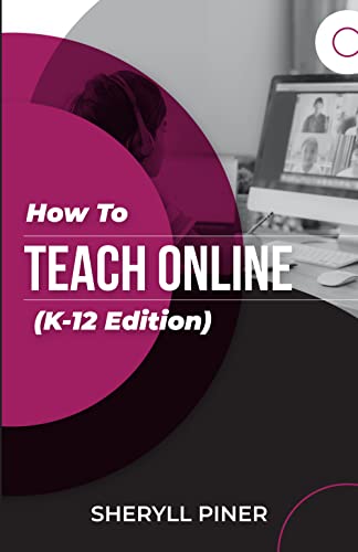 How To Teach Online (K-12 Edition) on Kindle