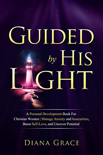 Guided By His Light (Christian Self-Help Series for Women Book 2) on Kindle