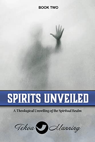 Spirits Unveiled (Unmasking the Unseen Series Part 2) on Kindle