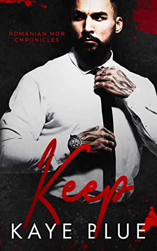 Keep (Romanian Mob Chronicles Book 1) on Kindle