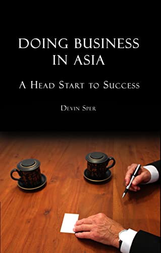 Doing Business in Asia: A Head Start to Success on Kindle