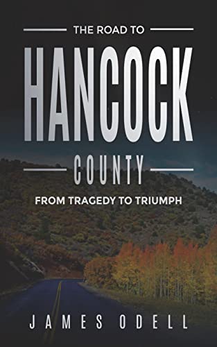 The Road to Hancock County: From Tragedy to Triumph on Kindle