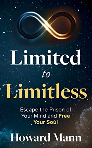 Limited to Limitless: Escape the Prison of Your Mind and Free Your Soul on Kindle