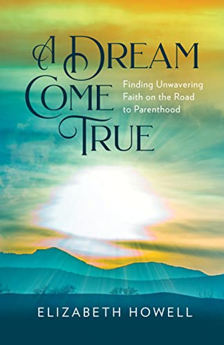 A Dream Come True: Finding Unwavering Faith on Kindle