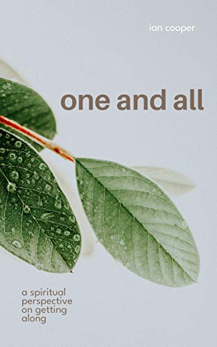 One and All: A Spiritual Perspective on Getting Along on Kindle
