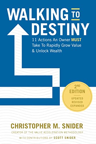 Walking to Destiny: 11 Actions An Owner Must Take to Rapidly Grow Value & Unlock Wealth on Kindle