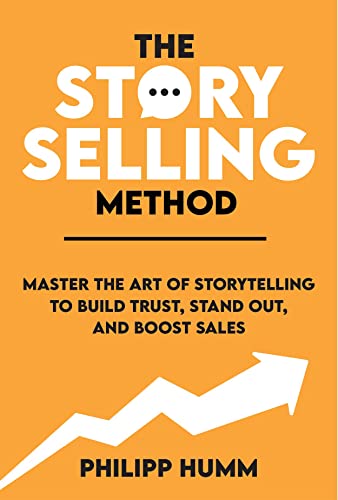 The StorySelling Method (Storytelling for Business Book 1) on Kindle