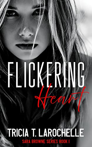 Flickering Heart (Sara Brownie Series Book 1) on Kindle