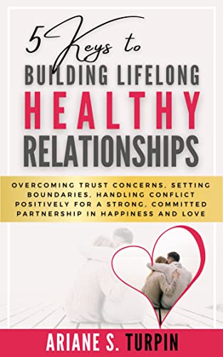 5 Keys to Building Lifelong Healthy Relationships on Kindle
