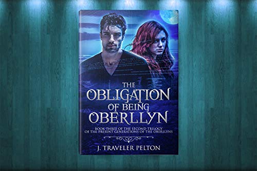 The Obligation of Being Oberllyn (The Generations of the Oberllyn Family 3) on Kindle