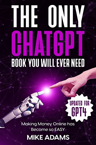 The Only ChatGPT Book You Will Ever Need on Kindle