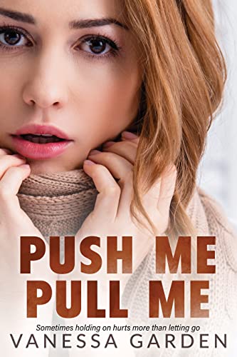 Push Me Pull Me (Last Goodbye Book 1) on Kindle